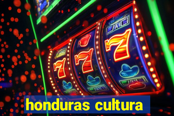 honduras cultura